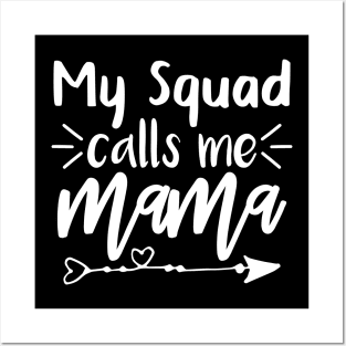 My Squad Calls Me Mama T shirt Mothers day gift Posters and Art